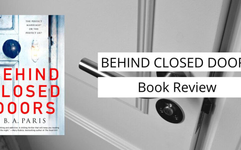 Behind Closed Doors Book Review